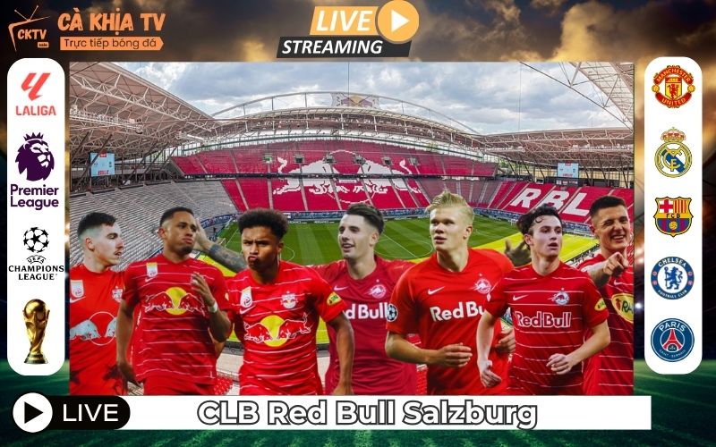 CLB Red Bull Salzburg – Cỗ Máy Đào Tạo Và Bệ Phóng Tài Năng