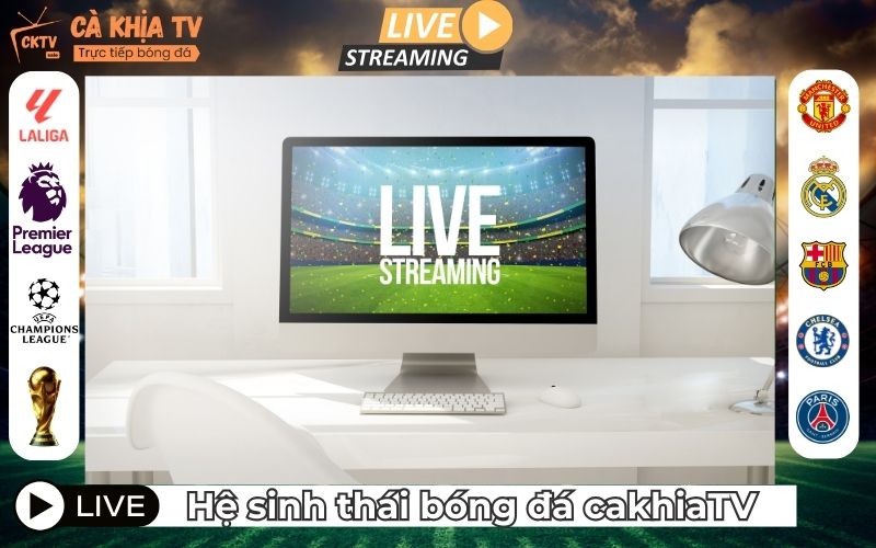 Hệ sinh thái bóng đá tại cakhia.sale có gì?