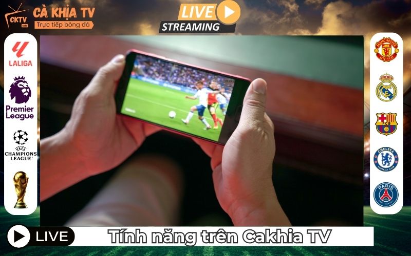 Hướng dẫn sử dụng tính năng trên CakhiaTV