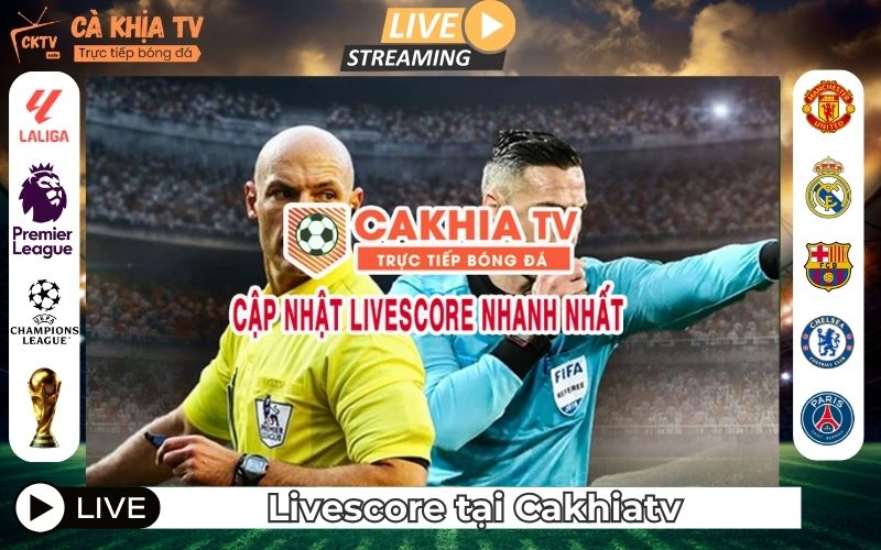Livescore tại Cà Khịa TV là gì?