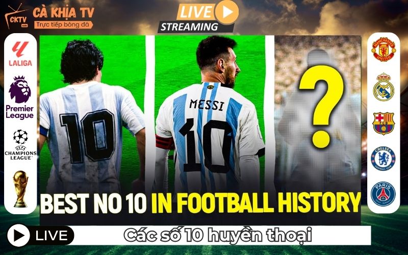 Top 5 Số 10 Huyền Thoại Trong Bóng Đá – Những Bộ Não Thiên Tài